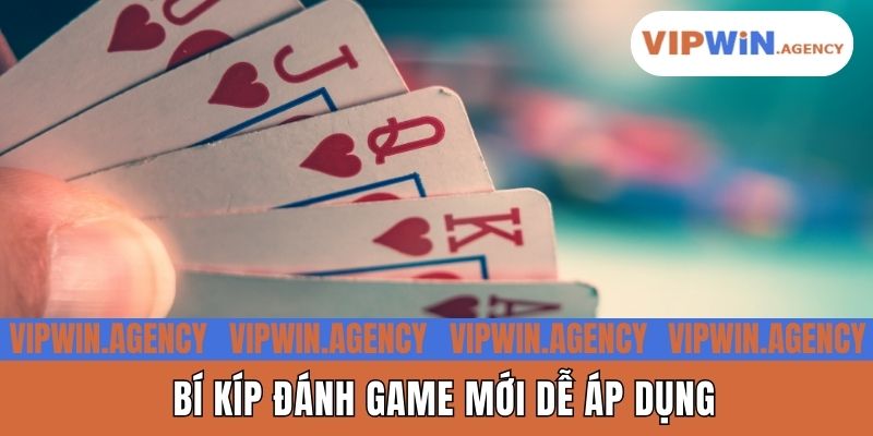 Bí kíp đánh game mới dễ áp dụng