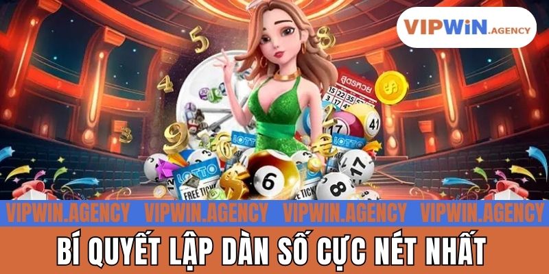 Bí quyết lập dàn số cực nét nhất