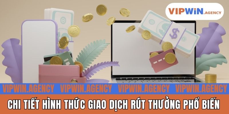 Chi tiết hình thức giao dịch rút thưởng phổ biến