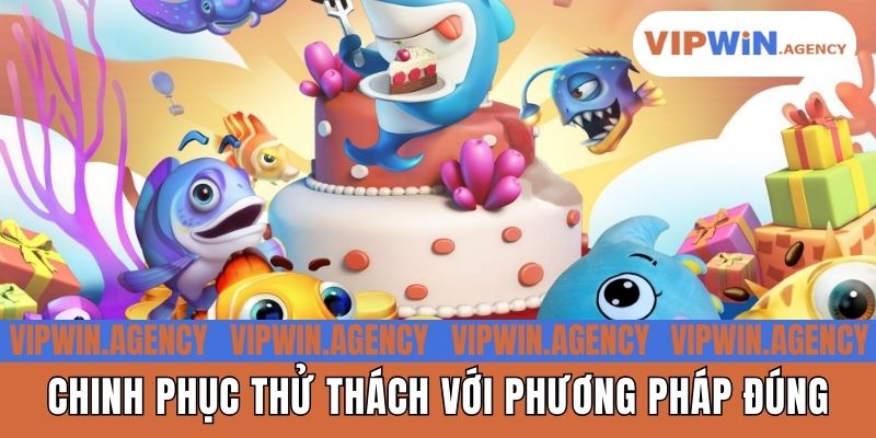 Chinh phục thử thách với phương pháp đúng