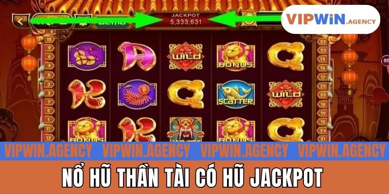 Nổ hũ Thần Tài có hũ Jackpot