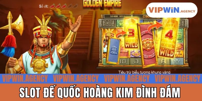 Slot đế quốc hoàng kim đình đám